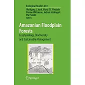 Amazonian Floodplain Forests: Ecophysiology, Biodiversity and Sustainable Management