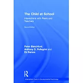 The Child at School: Interactions with Peers and Teachers, 2nd Edition