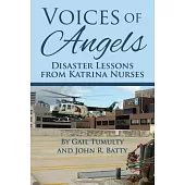 Voices of Angels: Disaster Lessons from Katrina Nurses