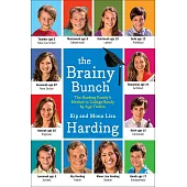 The Brainy Bunch: The Harding Family’s Method to College Ready by Age Twelve