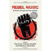 Rebel Music: Resistance Through Hip Hop and Punk