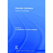 Victorian Literature: Criticism and Debates