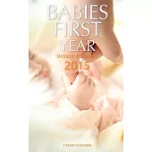 Babies First Year Weekly Planner 2015 2 Year Calendar