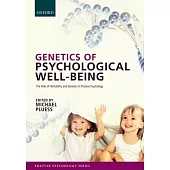 Genetics of Psychological Well-Being: The Role of Heritability and Genes in Positive Psychology