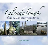 Glendalough: History, Monuments and Legends