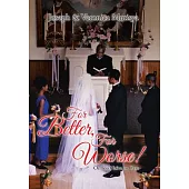 For Better, for Worse!: Or Too Naïve to Care