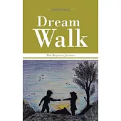 Dream Walk: The Requisite Journey