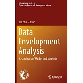 Data Envelopment Analysis: A Handbook of Models and Methods