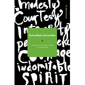 School Safe, Street Safe: Common Sense Strategies to Keep Your Family Safe