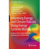 Informing Energy and Climate Policies Using Energy Systems Models: Insights from Scenario Analysis Increasing the Evidence Base