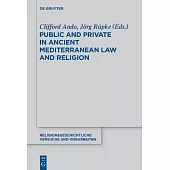 Public and Private in Ancient Mediterranean Law and Religion