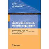 Sports Science Research and Technology Support: International Congress, Icsports 2013, Selected Papers