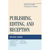 Publishing, Editing, and Reception: Essays in Honor of Donald H. Reiman