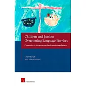 Children and Justice: Overcoming Language Barriers: Cooperation in interpreter-mediated questioning of minors