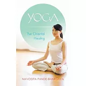 Yoga: The Oriental Healing