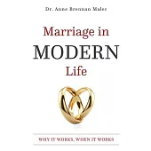 Marriage in Modern Life: Why It Works, When It Works