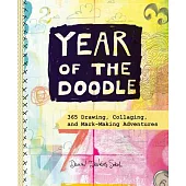 Year of the Doodle: 365 Drawing, Collaging and Mark-Making Adventures