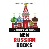 The Reader’s Mini-Guide to New Russian Books
