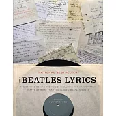 The Beatles Lyrics: The Stories Behind the Music, Including the Handwritten Drafts of More Than 100 Classic Beatles Songs