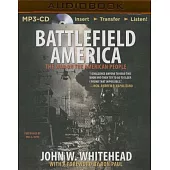 Battlefield America: The War on the American People