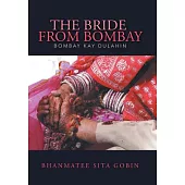 The Bride from Bombay: Bombay Kay Dulahin