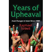 Years of Upheaval: Axial Changes in Islam Since 1989