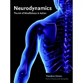 Neurodynamics: The Art of Mindfulness in Action