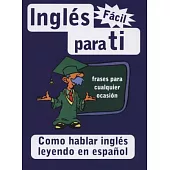 Inglés Fácil para Ti / Easy English for You