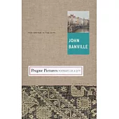 Prague Pictures: Portraits of a City