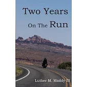 Two Years on the Run