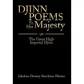 Djinn Poems to Her Majesty: The Great High Imperial Djinn
