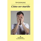 Como ser marido/ How To Be a Husband