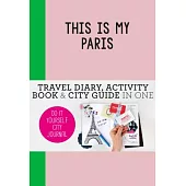 This Is My Paris: Do It Yourself City Journal