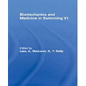 Biomechanics and Medicine in Swimming V1