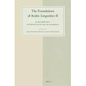 The Foundations of Arabic Linguistics II: Kitab Sibawayhi: Interpretation and Transmission