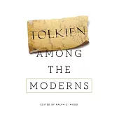 Tolkien Among the Moderns