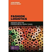Fashion Logistics: Insights into the Fashion Retail Supply Chain