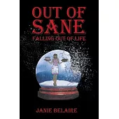 Out of Sane Falling Out of Life