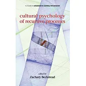 Cultural Psychology of Recursive Processes