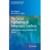 The Social Psychology of Intractable Conflicts: Celebrating the Legacy of Daniel Bar-tal