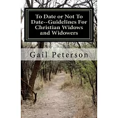 To Date or Not to Date: Guidelines for Christian Widows and Widowers