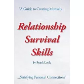 Relationship Survival Skills: A Guide to Creating Mutually