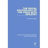 The Social Psychology of the Child with Epilepsy