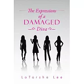 The Expressions of a Damaged Diva