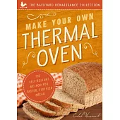 Make Your Own Thermal Oven: The Self-reliant Method for Faster, Fluffier Bread