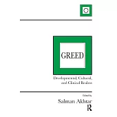 Greed: Developmental, Cultural, and Clinical Realms