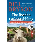 The Road to Little Dribbling: Adventures of an American in Britain