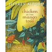 Chicken in the Mango Tree: Food and Life in a Thai-Khmer Village