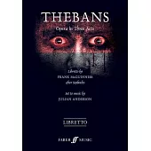 Thebans: Opera in Three Acts, Libretto