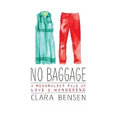 No Baggage: A Minimalist Tale of Love and Wandering